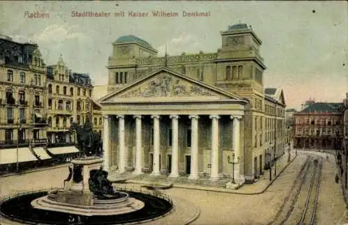 Ak Aachen, Stadttheater, Kaiser Wilhelm Denkmal