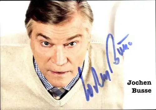 Ak Schauspieler Jochen Busse, Portrait, Autogramm