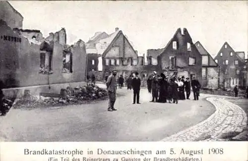 Ak Donaueschingen im Schwarzwald, Brandkatastrophe 1908, Ruinen