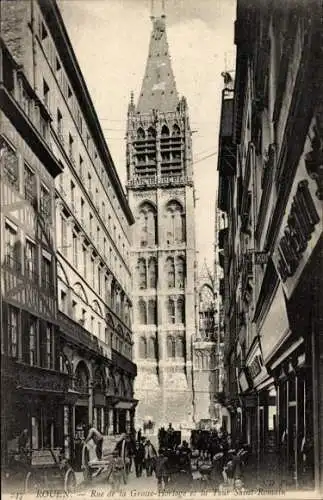 Ak Rouen Seine Maritime, Rue de la Grosse-Horloge, Tour Saint Romain