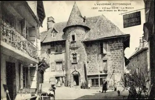 Ak Vic sur Cère Cantal, La Maison des Princes de Monaco