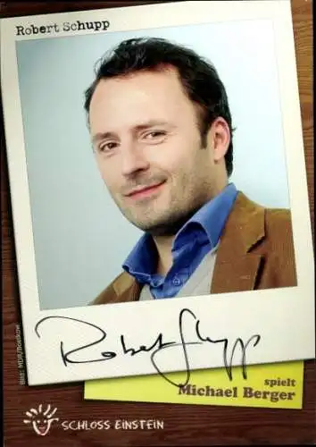 Ak Schauspieler Robert Schupp, Portrait, Serie Schloss Einstein, Rolle Michael Berger, Autogramm