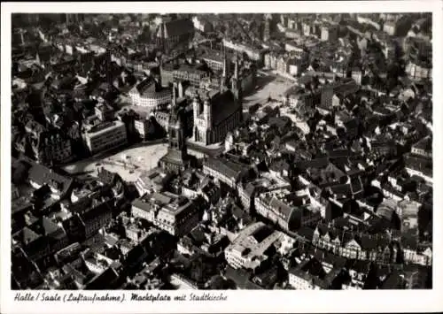 Ak Halle an der Saale, Marktplatz, Stadtkirche, Stadtansicht, Fliegeraufnahme