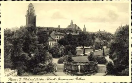 Ak Plauen im Vogtland, Isidore Schmidt Brunnen und Rathaus, Gartenanlage