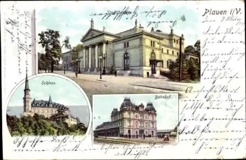 Ak Plauen im Vogtland, Stadttheater, Schloss, Bahnhof