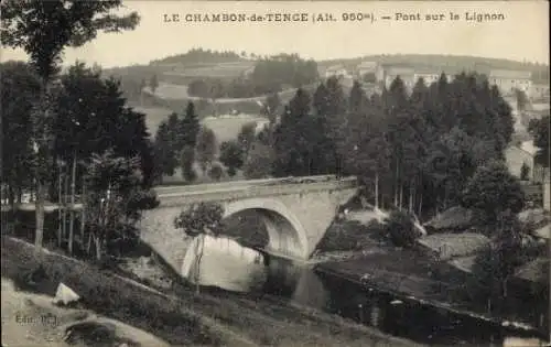 Ak Le Chambon de Tence Haute Loire, Pont sur le Lignon