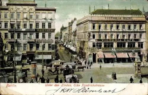 Ak Berlin Mitte, Unter den Linden, Ecke Friedrichstraße, Victoria Hotel