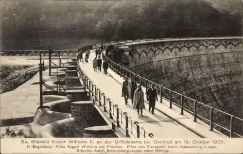 Ak Gemünd Schleiden in der Eifel, Kaiser Wilhelm II. an der Urfttalsperre am 19. Oktober 1906