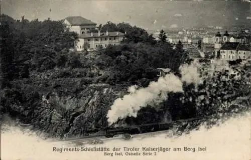 Ak Innsbruck in Tirol, Regiments-Schießstätte, Tiroler Kaiserjäger, Berg Isel, Eisenbahn