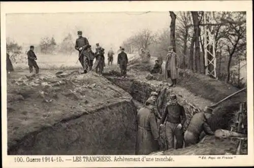 Ak Guerre 1914-15, Les Tranchées, Achevement d'une tranchée, Französ. Schützengraben, 1. WK