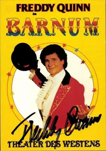 Ak Sänger und Schauspieler Freddy Quinn, Barnum, Theater des Westens, Portrait, Autogramm