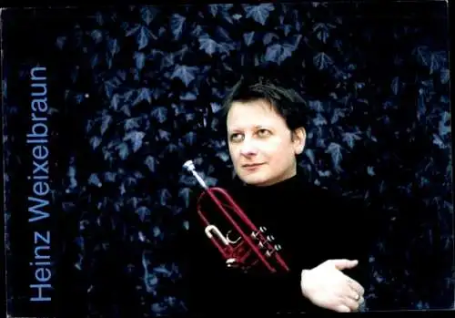 Ak Musiker Heinz Weixelbraun, Portrait, Trompete, Autogramm