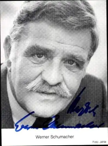 Ak Schauspieler Werner Schumacher, Portrait, Autogramm