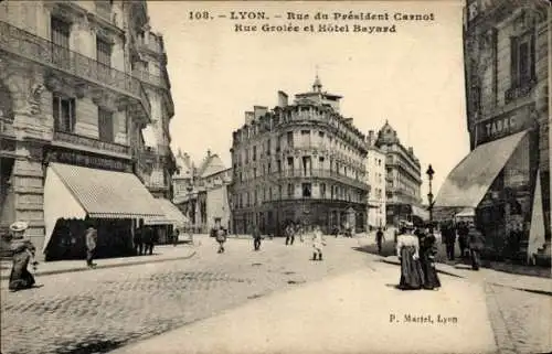 Ak Lyon Rhône, Rue du Président Carnot, Rue Grolée und Hôtel Bayard