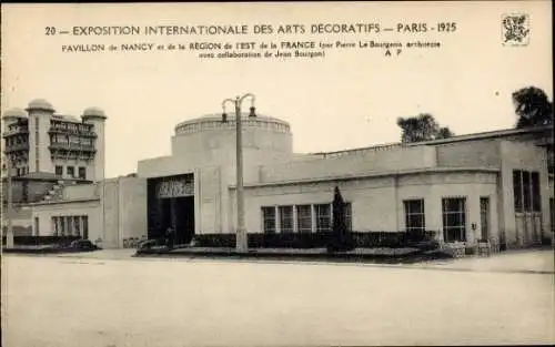 Ak Paris, Decorative Arts Expo 1925, Pavillon von Nancy und der westdeutschen Region