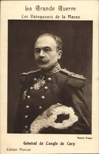 Ak Général Fernand Louis Langle de Cary, La Grande Guerre