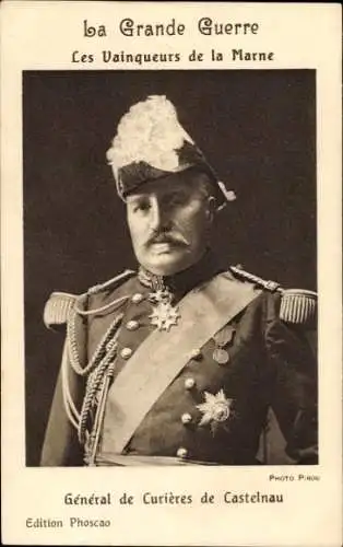 Ak General de Curieres de Castelnau, Portrait in Uniform, Orden, Bataille de la Marne