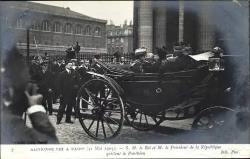 Ak Alphonse XIII. in Paris 31. Mai 1905, President de la Republique, Pantheon