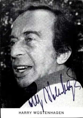 Ak Schauspieler Harry Wüstenhagen, Portrait, Autogramm