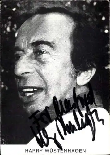 Ak Schauspieler Harry Wüstenhagen, Portrait, Autogramm