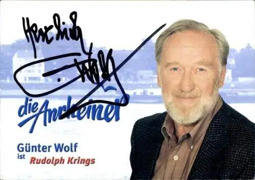 Ak Schauspieler Günter Wolf, Portrait, Rolle Rudolph Krings, Serie die Anrheiner, Autogramm