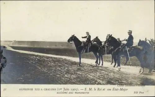 Ak König Alfons XIII. von Spanien, S.M. le Roi et son Etat-Major assistent aux manoeuvres