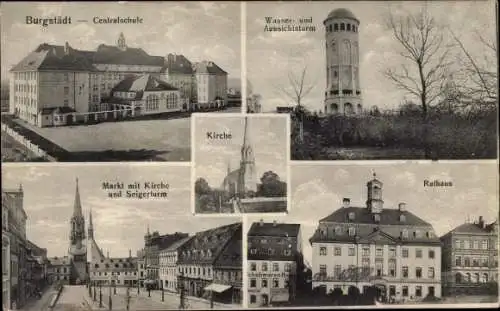 Ak Burgstädt in Sachsen, Centralschule, Wasser und Aussichtsturm, Rathaus. Kirche