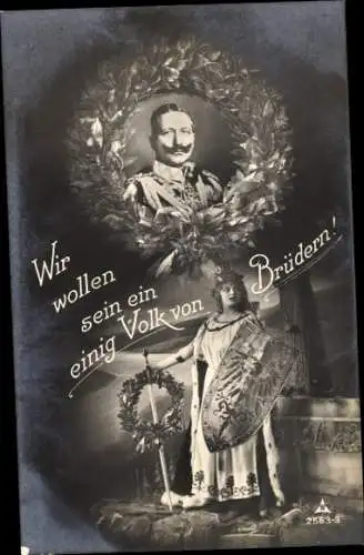 Ak Kaiser Wilhelm II., Wir wollen sein ein einig Volk von Brüdern