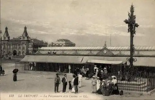 Ak Le Tréport Seine Maritime, la Poissonnerie, Casino