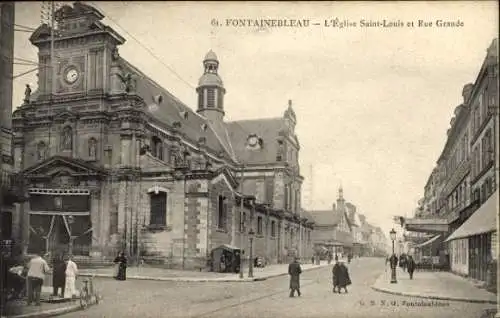 Ak Fontainebleau Seine et Marne, Kirche Saint-Louis, Rue Grande