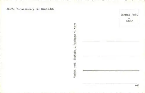 Ak Kleve am Niederrhein, Schwanenburg, Kermisdahl