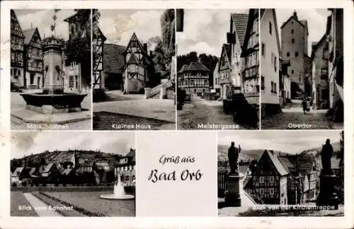 Ak Bad Orb im Spessart Hessen, Marktbrunnen, Kleines Haus, Meistergasse, Obertor,