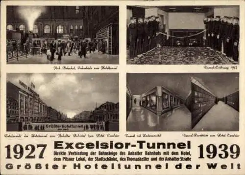 Ak Berlin Kreuzberg, Excelsior Hotel, Tunnel, Eröffnung 1927, Anhalter Bahnhof,  Fußgängertunnel