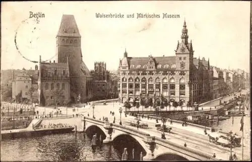 Ak Berlin Mitte, Märkisches Museum, Waisenbrücke