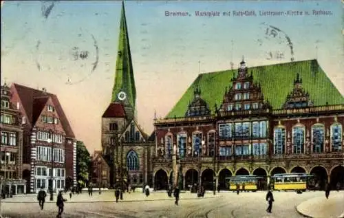 Ak Hansestadt Bremen, Marktplatz, Rats-Café, Liebfrauen-Kirche, Rathaus, Straßenbahn