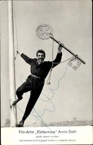 Ak Schauspieler Arnim Dahl, Portrait, Stuntman, Klettermaxe, Autogramm
