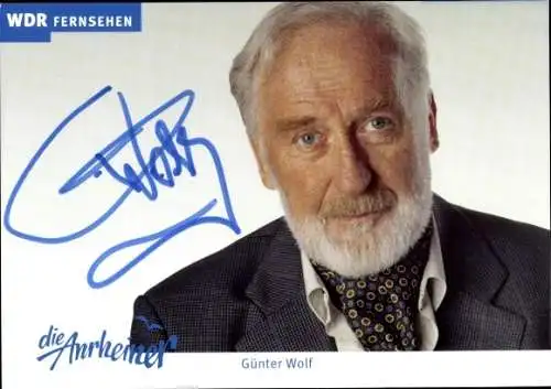 Ak Schauspieler Günter Wolf, Portrait, Serie die Anrheiner, Rolle Rudolph Krings, Autogramm