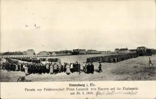 Ak Straßburg Elsass Bas Rhin, Parade vor Feldmarschall Prinz Leopold von Bayern auf der Esplanade