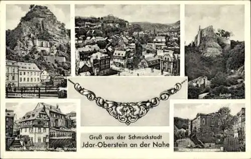 Ak Idar Oberstein an der Nahe, Felsenkirche, Oberstein, Schloss, Idar, Gewerbehalle, Schmuck