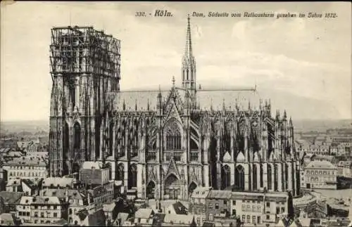 Ak Köln am Rhein, Dom, Südseite, Blick vom Rathausturm, 1872