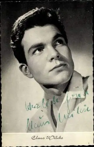 Ak Schauspieler Claus Wilcke, Portrait, Meine 99 Bäute, Autogramm