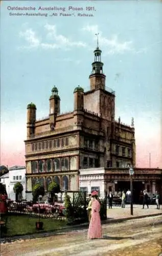 Ak Poznań Posen, Ostdeutsche Ausstellung 1911, Sonderausstellung Alt Posen, Rathaus