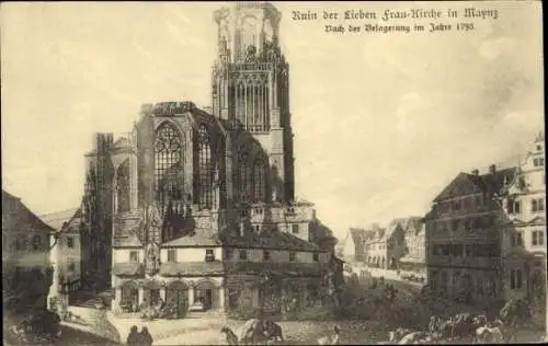 Ak Mainz in Rheinland Pfalz, Ruine der Lieben Frau Kirche, 1793