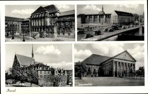 Ak Kassel in Hessen, Rathaus, Fuldabrücke, Brüderkirche, Stadthalle