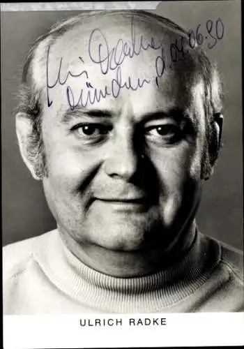 Ak Schauspieler Ulrich Radke, Portrait, Autogramm