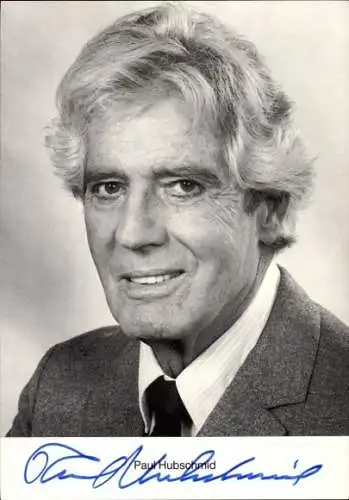 Ak Schauspieler Paul Hubschmid, Portrait, Autogramm