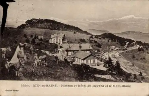 Ak Mont Revard Aix les Bains Savoie, Plateau et Hotel du Revard, Mont Blanc