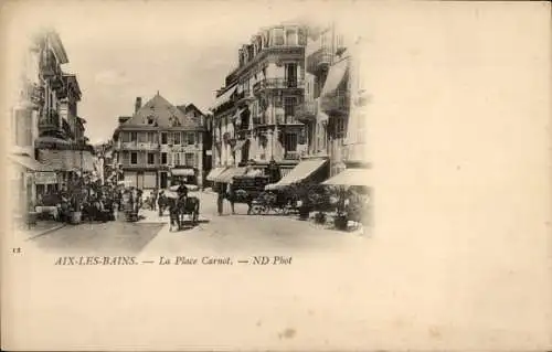 Ak Aix les Bains Savoie, Place Carnot