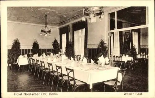 Ak Berlin Mitte, Hotel Nordischer Hof, Weißer Saal, Inh. Hermann Suhrbier, Invalidenstraße 125