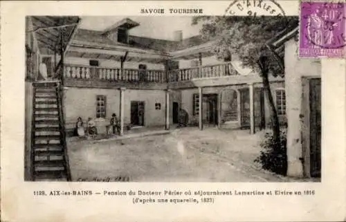 Ak Aix les Bains Savoie, Pension du Docteur Perier ou sejournerent Lamartine et Elvire en 1816